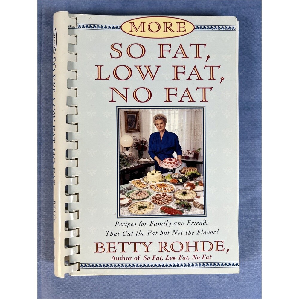 More So Fat, Low Fat, No Fat for Family and Friends : Recipes for Family and...